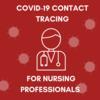 COVID-19 Contact Tracing For Nursing Professionals