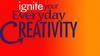 Ignite Your Everyday Creativity