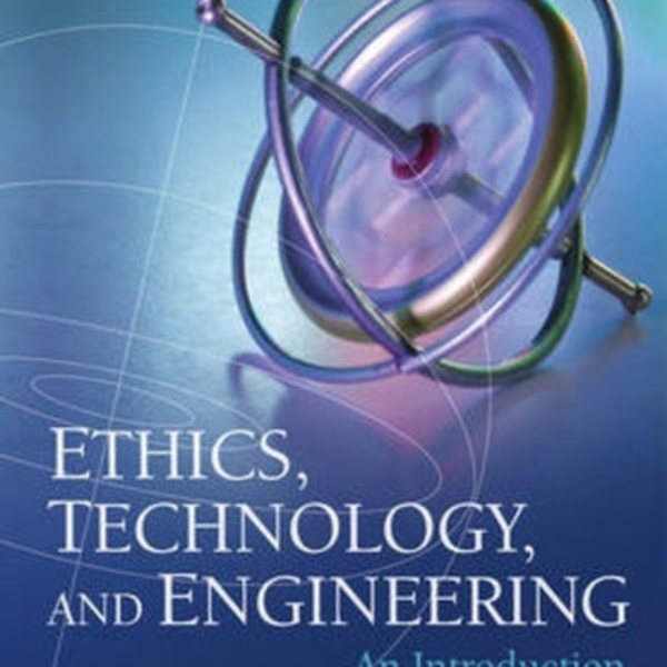 Ethics, Technology and Engineering