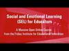 Social and Emotional Learning (SEL) for Educators
