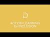 Action Learning for Inclusion
